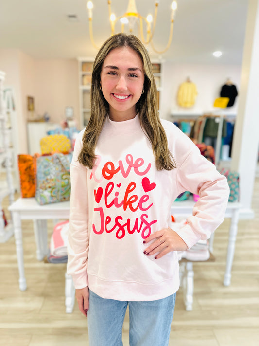 Love Like Jesus Sweatshirt