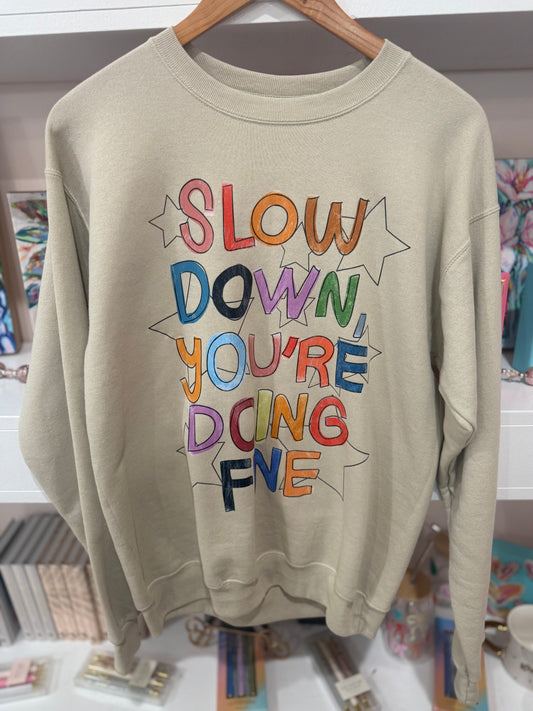 Slow Down Sweatshirt