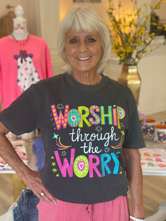 Worship Through the Worry Tee